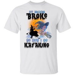 My Broom Broke So Now I Go Kayaking Funny Halloween Costume T-Shirt
