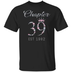 Chapter 39 EST 1982 39Th Birthday Tee Gift For Womens T-Shirt