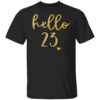 Hello 23 Twenty Three Years Old 23th Birthday Squad T-Shirt
