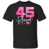 Womens 45 and Blessed Chapter 45 Year Old Gifts 45th Birthday Gifts T-Shirt