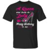 A Queen Was Born In July Birthday Shirts For Women T-Shirt