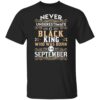 Black Kings Are Born In September TShirt  Birthday T-Shirt