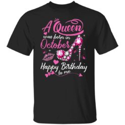Black Queens are Born in October Shirt Women Birthday Gift T-Shirt