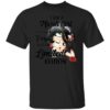 I Am A March Girl I May Not Be Perfect Im Limited Edition T-Shirt
