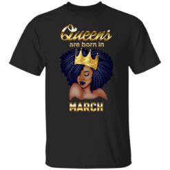 Queens Are Born In March Birthday for Black Women T-Shirt