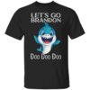 Shark Doo Doo Funny Kids Toddler Lets Go Brandon T-Shirt