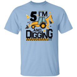 5th Birthday Construction Boy 5 Year Old Im 5 And Digging It T-Shirt