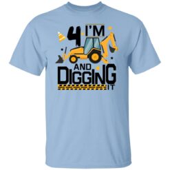 4th Birthday Construction Boy 4 Year Old Im 4 And Digging It T-Shirt