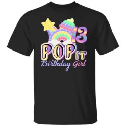 13th Birthday Rainbow Fidget Pop It Birthday Girl 13 Year Old T-Shirt
