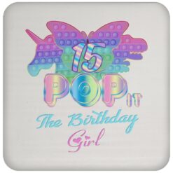 Birthday Girl Pop It 15 Year Old 15th Birthday Fidget Pop It Drink Coaster
