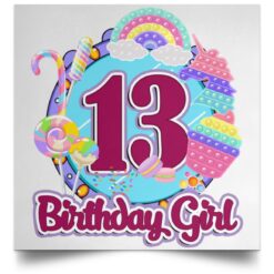 13th Birthday Fidget Toy Pop It Birthday Girl 13 Years Old POSSQE Satin Square Poster