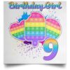Birthday Girl Pop It 9 Year Old 9th Birthday Pop It Fidget POSSQE Satin Square Poster