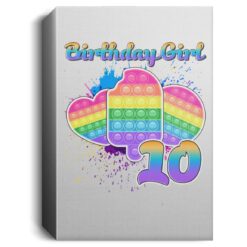 Birthday Girl Pop It 10 Year Old 10th Birthday Pop It Fidget Deluxe Portrait Canvas