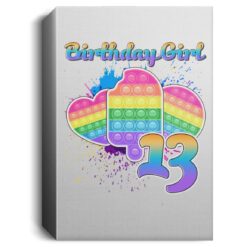 Birthday Girl Pop It 13 Year Old 13th Birthday Pop It Fidget Deluxe Portrait Canvas
