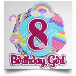 8th Birthday Fidget Toy Pop It Birthday Girl 8 Years Old POSSQE Satin Square Poster