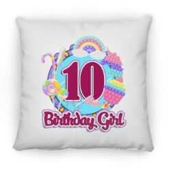 10th Birthday Fidget Toy Pop It Birthday Girl 10 Years Old Square Pillow