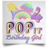 4th Birthday Rainbow Fidget Pop It Birthday Girl 4 Year Old POSSQE Satin Square Poster