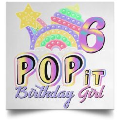 6th Birthday Rainbow Fidget Pop It Birthday Girl 6 Year Old POSSQE Satin Square Poster