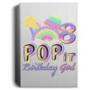 8th Birthday Rainbow Fidget Pop It Birthday Girl 8 Year Old Deluxe Portrait Canvas