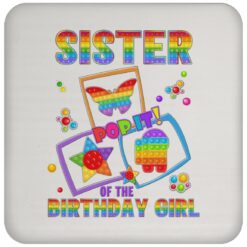 Fidget Toy Pop It Sister Of The Birthday Girl Pop It Family Drink Coaster