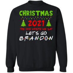 Merry Christmas 2021 We Say Lets Go Brandon Sweatshirt