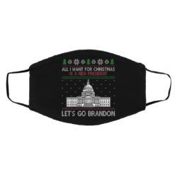 All I Want For Christmas Is A New President Lets Go Brandon Face Mask