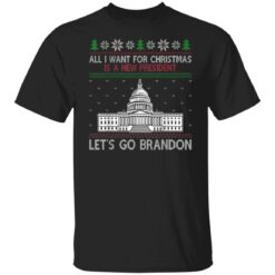 All I Want For Christmas Is A New President Lets Go Brandon T-Shirt