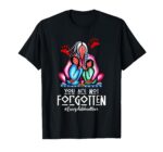 Funny Native American T-Shirt, You Are Not Forgotten