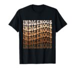 Native American Heritage American Indian Indigenous T-Shirt