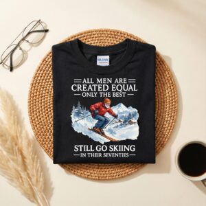 Funny Skiing Shirt for Men, All Men Are Created Equal, Vintage Ski Gift for Dad or Grandpa