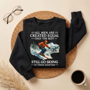 The Best Still Go Skiing in Their Eighties Shirt, 80s Skier Birthday Gift