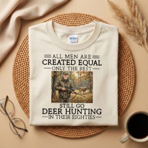 All Men Are Created Equal Deer Hunting T-Shirt for Men, Senior Hunter Gift, Dad or Grandpa Hunting Tee