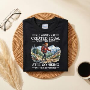 Funny Hiking Shirt for Women in Their Seventies, Birthday Gift for Mom or Grandma