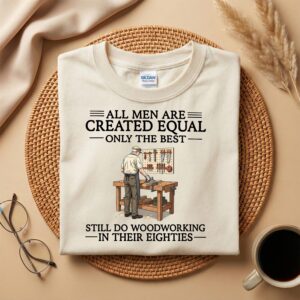 Woodworking 80th Birthday Shirt for Dad or Grandpa, Funny Eighties Quote Carpenter Gift