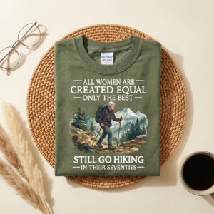 Funny Hiking Shirt for Women in Their Seventies, Grandma Senior Hiker Gift