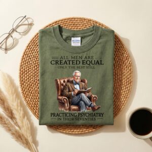 70th Psychiatrist Birthday T-Shirt, Still Practicing Psychiatry in Their Seventies, Psychology Gift