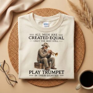 80th Trumpet Player Birthday Shirt, Still Play Trumpet In Their Eighties T-Shirt, Brass Instrument Shirt, Music Lover Apparel