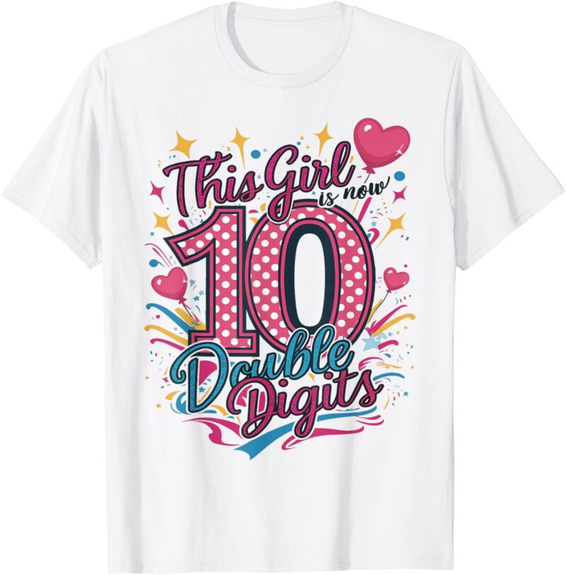 10th-Birthday-This-Girl-Is-Now-10-Double-Digits-T-Shirt-Sapelle-Shirt 10th Birthday This Girl Is Now 10 Double Digits T-Shirt Sapelle Shirt