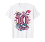 10th Birthday This Girl Is Now 10 Double Digits T-Shirt Sapelle Shirt