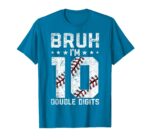 Sapelle-Shirt-10th-Birthday-Baseball-Bruh-Double-Digits-10-Years-Old-T-Shirt-3