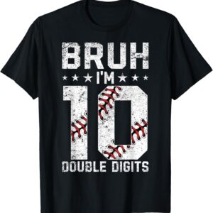 Sapelle Shirt 10th Birthday Baseball Bruh Double Digits 10 Years Old T-Shirt