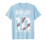 Sapelle-Shirt-10th-Birthday-Baseball-Bruh-Double-Digits-10-Years-Old-T-Shirt-4