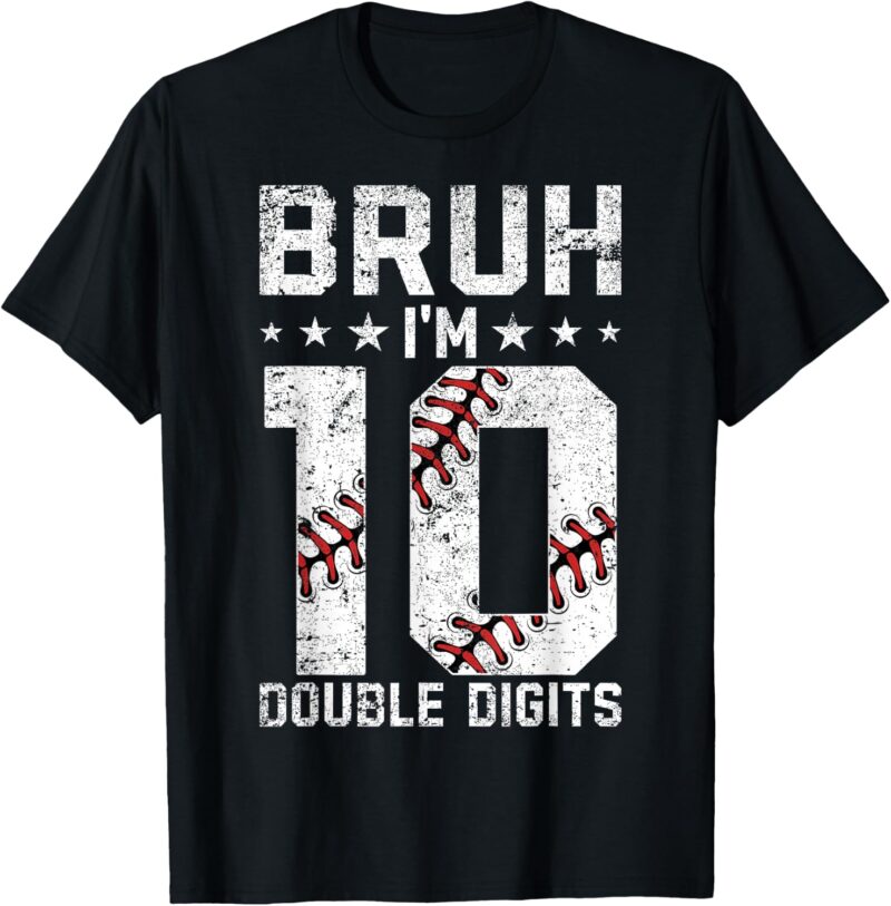 Sapelle Shirt 10th Birthday Baseball Bruh Double Digits 10 Years Old T-Shirt