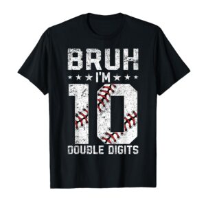 Sapelle Shirt 10th Birthday Baseball Bruh Double Digits 10 Years Old T-Shirt