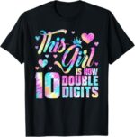 Sapelle-Shirt-10th-Birthday-Gift-T-Shirt-This-Girl-Is-Now-10-Double-Digits-Tie-Dye-3