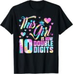 Sapelle-Shirt-10th-Birthday-Gift-T-Shirt-This-Girl-Is-Now-10-Double-Digits-Tie-Dye-4