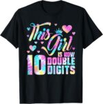 Sapelle-Shirt-10th-Birthday-Gift-T-Shirt-This-Girl-Is-Now-10-Double-Digits-Tie-Dye-6