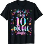 Sapelle-Shirt-10th-Birthday-Gift-T-Shirt-This-Girl-Is-Now-10-Double-Digits-Tie-Dye-Design-1 This Girl Is Now 10 Double Digits Tie Dye Design