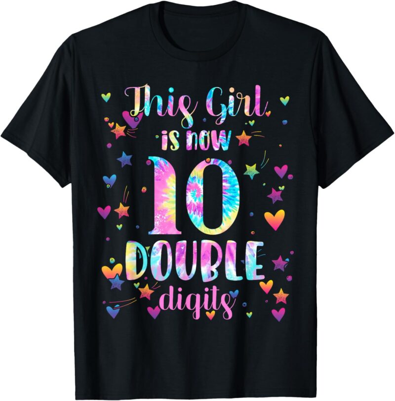 Sapelle-Shirt-10th-Birthday-Gift-T-Shirt-This-Girl-Is-Now-10-Double-Digits-Tie-Dye-Design Sapelle Shirt 10th Birthday Gift T-Shirt