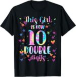 Sapelle-Shirt-10th-Birthday-Gift-T-Shirt-This-Girl-Is-Now-10-Double-Digits-Tie-Dye-Design-2